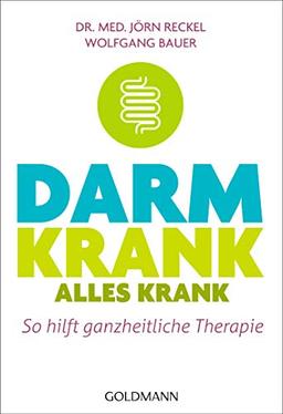 Darm krank – alles krank: So hilft ganzheitliche Therapie