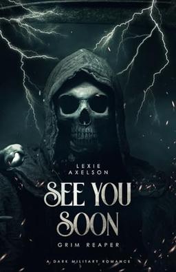 See You Soon: A Dark Military Romance (Scarred Executioners, Band 1)