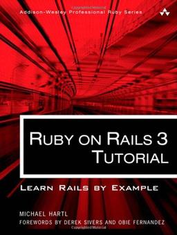 Ruby on Rails 3 Tutorial: Learn Rails by Example (Addison-Wesley Professional Ruby)