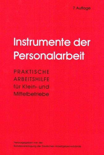 Instrumente der Personalarbeit: Praktische Arbeitshilfe für Klein- und Mittelbetriebe