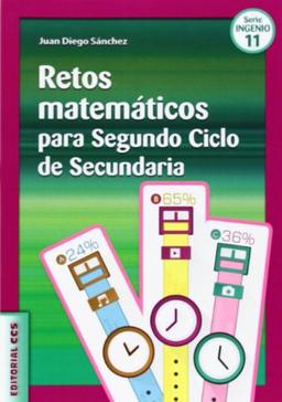 Retos matemáticos para segundo ciclo de secundaria (Ciudad de las Ciencias, Band 11)