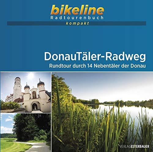 DonauTäler-Radweg: Rundtour durch 14 Nebentäler der Donau, 1:50.000, 277 km, GPS-Tracks Download, Live-Update (bikeline Radtourenbuch kompakt)