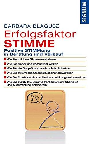 Erfolgsfaktor Stimme: Positive STIMMung in Beratung und Verkauf