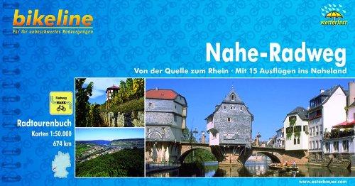 bikeline Radtourenbuch, Nahe- Radweg: Von der Quelle zum Rhein, mit 15 Ausflügen ins Naheland, wetterfest/reißfest