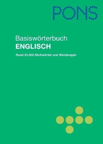 PONS Basiswörterbuch Englisch - Deutsch / Deutsch - Englisch: Rund 50.000 Stichwörter und Wendungen