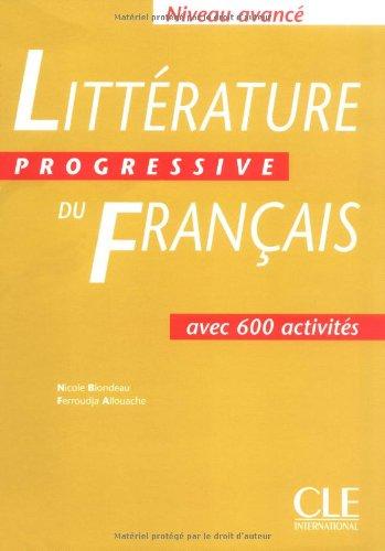 Littérature progressive du français niveau avancé, avec 600 activités