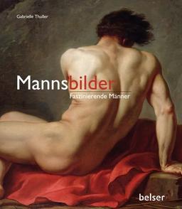 Mannsbilder: Schöne Männer in der Kunst