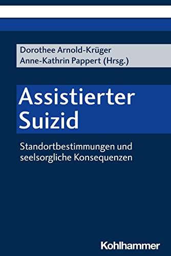 Assistierter Suizid: Standortbestimmungen und seelsorgliche Konsequenzen