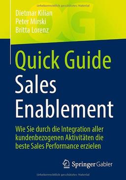 Quick Guide Sales Enablement: Wie Sie durch die Integration aller kundenbezogenen Aktivitäten die beste Sales Performance erzielen