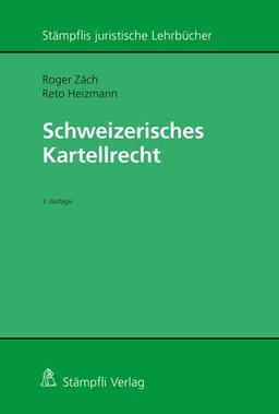 Schweizerisches Kartellrecht (Stämpflis juristische Lehrbücher)