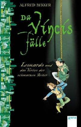 Da Vincis Fälle. Leonardo und das Verlies der schwarzen Reiter