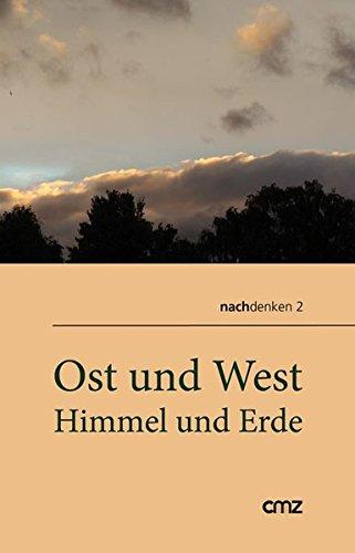 Ost und West, Himmel und Erde