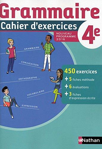 Grammaire 4e : cahier d'exercices : nouveau programme 2016