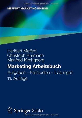 Marketing Arbeitsbuch: Aufgaben - Fallstudien - Lösungen