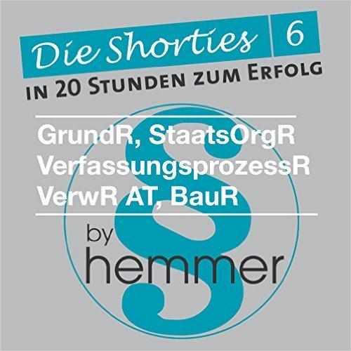 Die Shorties Box 6. Öffentliches Recht. VerwR, GrundR, BauR, StaatsOrgR, VerfProzR. (Karteikarten - Öffentliches Recht)