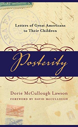 Posterity: Letters of Great Americans to Their Children