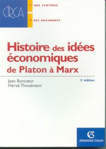 Histoire des idées économiques. Vol. 1. De Platon à Marx