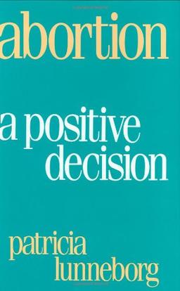 Abortion: A Positive Decision