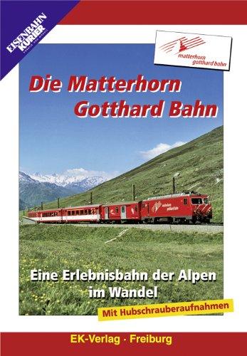 Die Matterhorn Gotthard Bahn: Eine Erlebnisbahn der Alpen