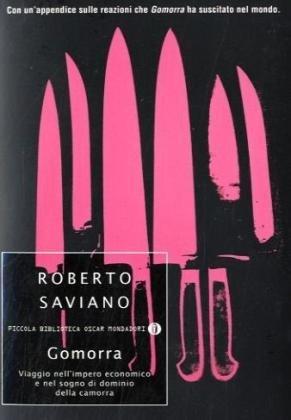 Gomorra: Viaggio nell' impero economico e nel sogno di dominio della camorra