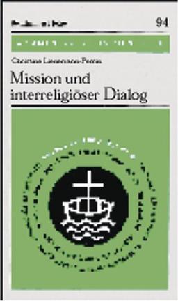 Mission und interreligiöser Dialog (Okumenische Studienhefte)