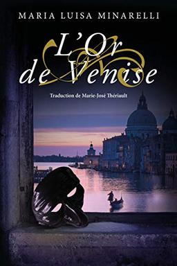 L'Or de Venise (Les mystères de Venise, Band 2)