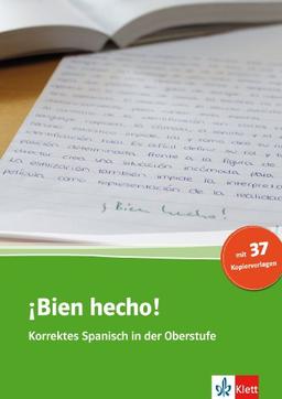 ¡Bien hecho!: Korrektes Spanisch in der Oberstufe