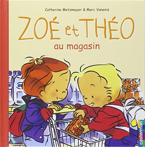 Zoé et Théo. Vol. 16. Zoé et Théo au magasin