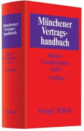 Münchener Vertragshandbuch  Bd. 1: Gesellschaftsrecht