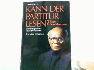 Kann der Partitur lesen? fragte Otto Klemperer. Erinnerungen eines Musikproduzenten