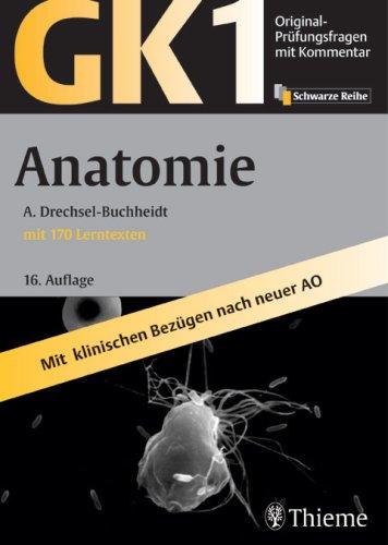 GK 1 - Anatomie: Mit 170 Lerntexten. Mit klinischen Bezügen nach neuer AO