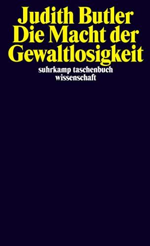 Die Macht der Gewaltlosigkeit: Über das Ethische im Politischen (suhrkamp taschenbuch wissenschaft)