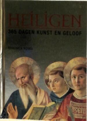 Heiligen: 365 dagen kunst en geloof