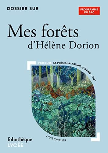 Dossier sur Mes forêts d'Hélène Dorion : programme du bac : parcours la poésie, la nature, l'intime, 2021