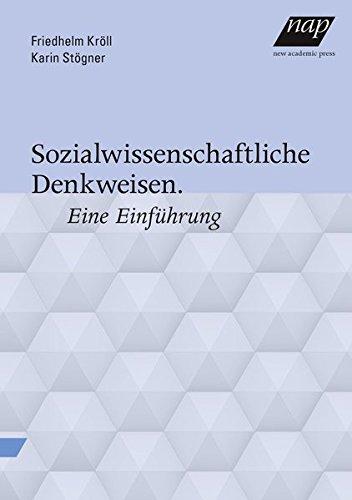 Sozialwissenschaftliche Denkweisen: Eine Einführung. 2. durchgesehene und aktualisierte Auflage