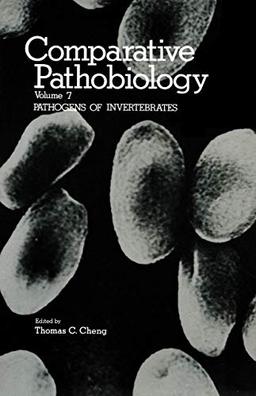 Pathogens of Invertebrates: Application in Biological Control and Transmission Mechanisms (Comparative Pathobiology, 7, Band 7)