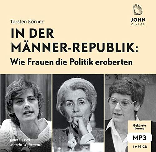 In der Männerrepublik: Wie Frauen die Politik eroberten