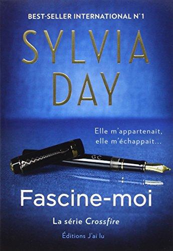 Crossfire. Vol. 4. Fascine-moi