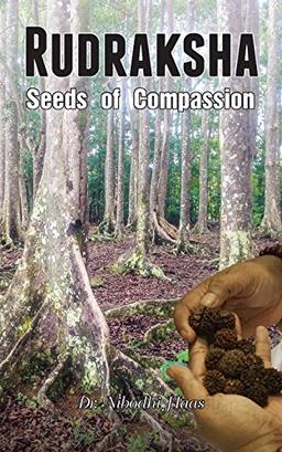 Rudraksha: Seeds Of Compassion