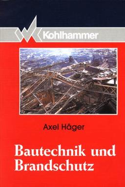 Bautechnik und Brandschutz