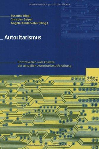 Autoritarismus: Kontroversen und Ansätze der aktuellen Autoritarismusforschung