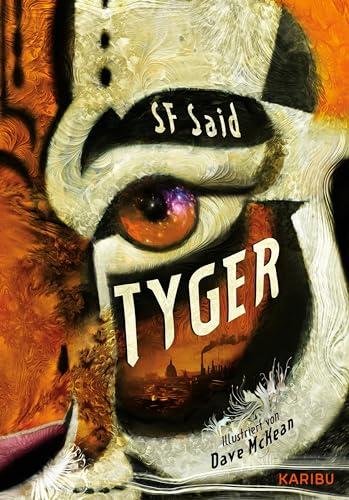 Tyger: Geheimnisvoll, mythisch, magisch - das preisgekrönte Jugendbuch aus UK jetzt auf Deutsch