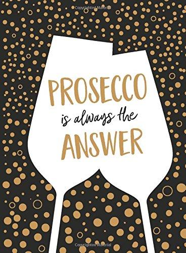 Prosecco is Always the Answer: The Perfect Gift for Wine Lovers