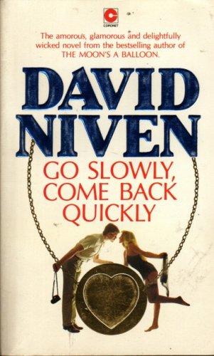 Go Slowly, Come Back Quickly (Coronet Books)