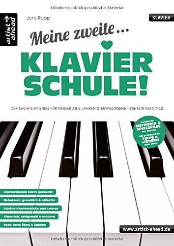 Meine zweite Klavierschule! Der leichte Einstieg für Kinder ab 8 Jahren & Erwachsene - die Fortsetzung! Musiknoten für Piano.