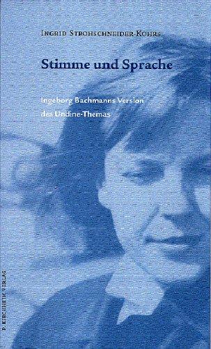 Stimme und Sprache: Ingeborg Bachmanns Version des Undine-Themas