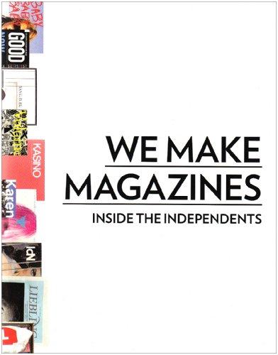 We Make Magazines: Inside the Independents