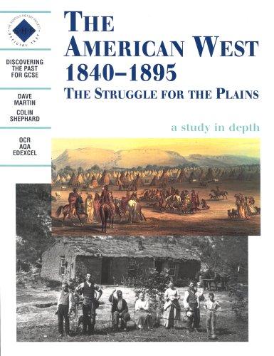 American West: the Struggle for the Plains 1849-1895: Student's Book (Discovering the Past for GCSE)