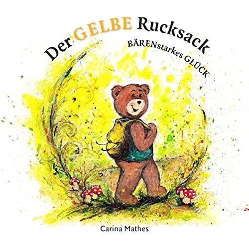 Der gelbe Rucksack: Bärenstarkes Glück