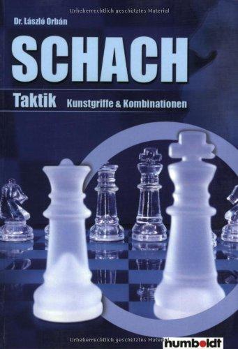 Schach Taktik: Kunstgriffe und Kombinationen